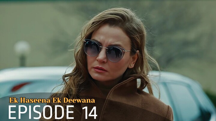 Ek Haseena Ek Deewana Episode 14 #Urdu Dubbed #Turkish Drama