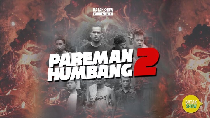 PAREMAN SIAN HUMBANG  2 | Drama Komedi Batak 2022