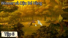 [THUYẾT MINH]Winner và Cậu Bé Vàng Tập 6 - Ari và nỗi nhớ nhà