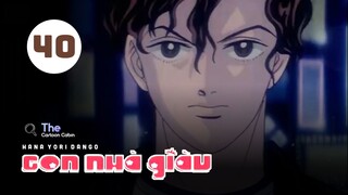 Tập 40| Con Nhà Giàu - Boys Over Flowers【 Lồng Tiếng 】