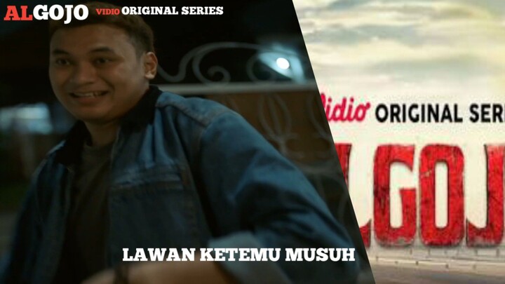 ALGOJO | EPS 7 - LAWAN KETEMU MUSUH | (1/5)