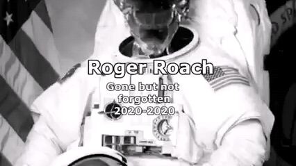 RIP ROGER ROACH