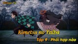 Kimetsu no Yaiba Tập 9 - Phối hợp nào