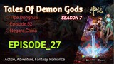 Tales Of Demon Gods [S7] EP_27 Sub Indonesia