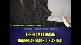 LEDAKAN GANGGUAN MAKHLUK ASTRAL #shorts