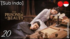 [Sub Indo] The Prisoner of Beauty – Eps. 20 (2025)