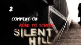 Sillet Hill Part 2 (menuju sekolah )