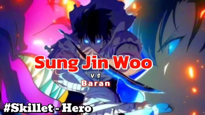 Sung Jin woo VS Baran. [Skillet - Hero] AMV.