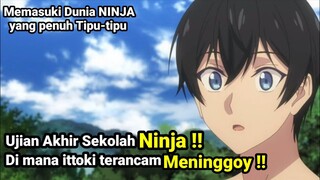 Ujian akhir dari sekolah Ninja !!! alur cerita anime