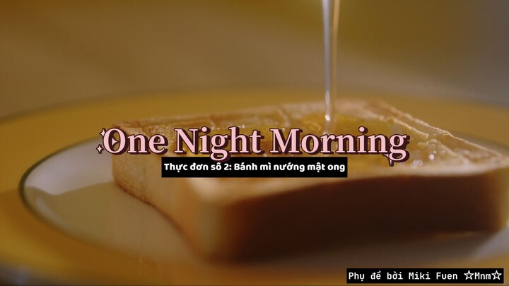 [Vietsub] One Night Morning tập 2
