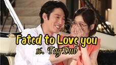16- Fated to Love you / TagDub kdrama ✔️💯