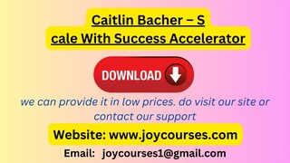 Caitlin Bacher – Scale With Success Accelerator