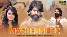 MASTERPIECE - Superhit Hindi Dubbed Full Romantic Movie | Yash, Shanvi Srivastava | South Movie