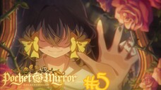 Pocket Mirror ~ Goldenertraum (หนูน้อยกระจกพกพา) ตอนที่ 5