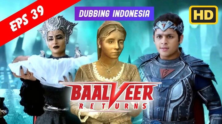 Baalveer Returns Episode 39 Bahasa Indonesia || Baalveer Returns ANTV Dubbing Indonesia