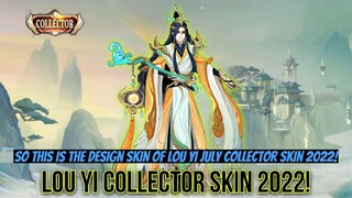 LOU YI COLLECTOR SKIN | LOU YI JULY COLLECTOR SKIN 2022 | MLBB NEW SKIN