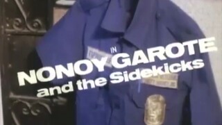 NONOY GAROTE AND THE SIDEKICKS (1987) FULL MOVIE