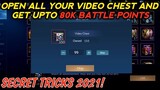 TRICKS! OPEN ALL YOUR VIDEO CHEST AND GET UPTO 80K BATTLE POINTS! MOBILE LEGENDS