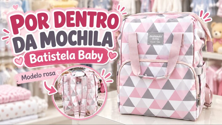 Mochila Maternidade Batistela Baby 🎀 Veja os compartimentos do modelo rosa
