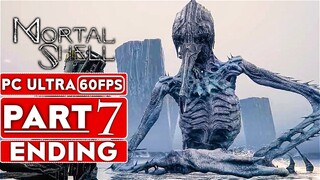 MORTAL SHELL ENDING Gameplay Walkthrough Part 7 [1080p HD 60FPS PC] - No Commentary (FULL GAME)