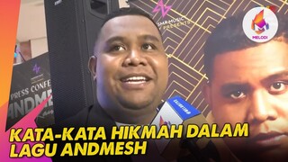 Kata-Kata Hikmah Dalam Lagu Andmesh | Melodi (2023)