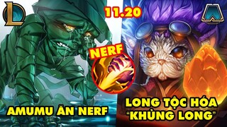 TOP 7 thay đổi cực HOT trong LMHT và ĐTCL phiên bản 11.20: Amumu bị nerf, Long Tộc hóa khủng long