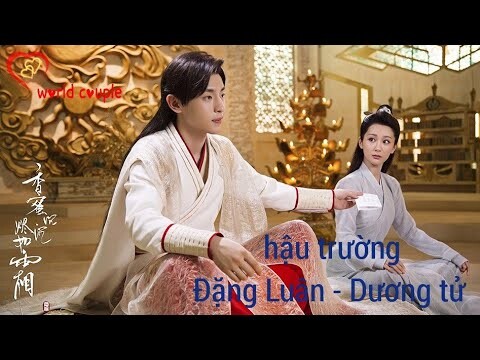 [Hot] Hậu Trường Đặng Luân - Dương Tử cặp đôi ngọt ngào muốn xỉu trong phim Hương mật tựa khói sương