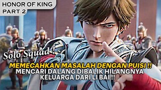 HAMPIR SAJA LI BAI MERATAKAN DUA KERAJAAN DENGAN BEGITU MUDAH ! - ALUR CERITA HONOR OF KINGS PART 2