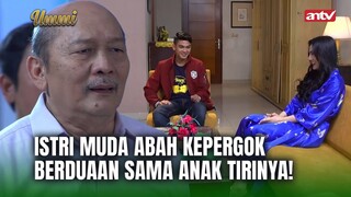 Anak Tiri Ini Rela Berduaan dengan Istri Muda Abah Demi ini! | UMMI ANTV Eps 24 (1/5)