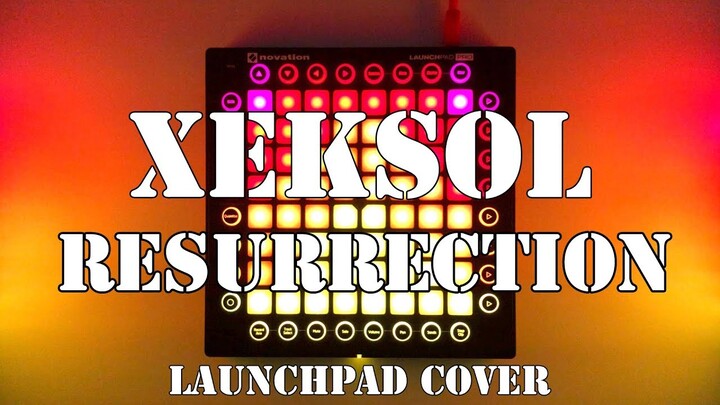 Xeksol - Resurrection // Launchpad Cover