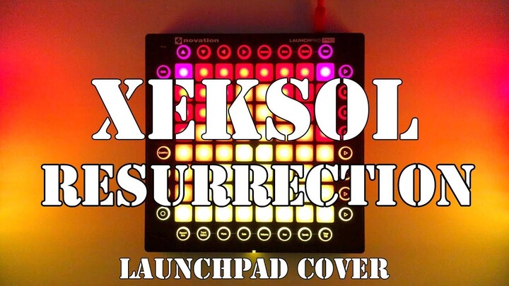 Xeksol - Resurrection // Launchpad Cover