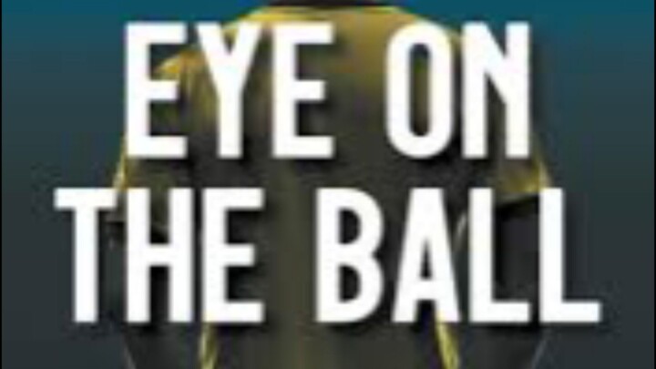 Eye On The Ball
