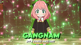 Gangnam Style I อันยา Spy X Family AMV/EDIT