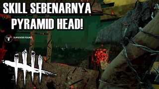 KEKUATAN SEBENARNYA PYRAMID HEAD! - Dead by Daylight