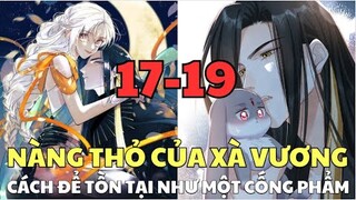 NÀNG THỎ CỦA XÀ VƯƠNG - CÁCH ĐỂ TỒN TẠI NHƯ MỘT CỐNG PHẨM - Tập 17-19 | Bảo Ngọc Suri