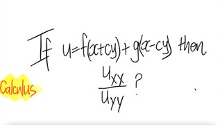 Calculus:  If u=f(x+cy)+g(x-cy) then uxx / uyy ?