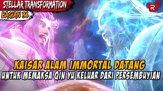 TERUS MELARIKAN DIRI DARI KEJARAN PARA KAISAR IMMORTAL - Alur Cerita Stellar Transformation Part 36