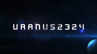 URANUS2324 ยูเรนัส [OFFICIAL PILOT]