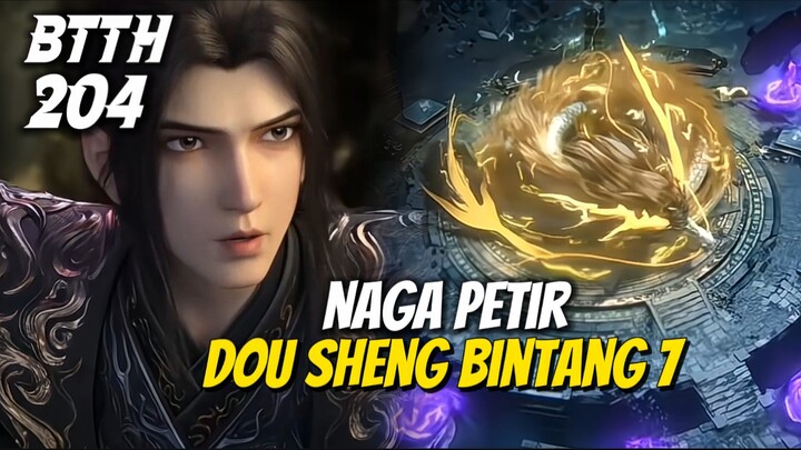 XIAO YAN MENDAPATKAN KEKUATAN PENGHANCUR || BTTH SPOILER 204‼️