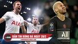 Bản tin Bóng Đá ngày 20/2 | Spurs tạo địa chấn trên sân Man City; Neymar hỏng pen, PSG thua thảm