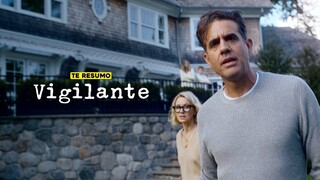 VIGILANTE | RESUMEN en 12 minutos | NETFLIX