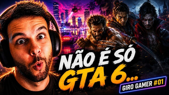 GTA 6、金刚狼、鬼武者重磅消息！还有更多新作｜Giro Gamer #01