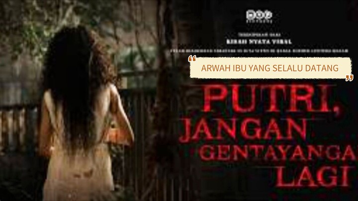 Putri Jangan Gentayangan Lagi (2026) 🥀🥀💔
