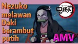 [Demon Slayer] AMV | Nezuko melawan Daki berambut putih