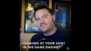 Looking at your shot in the Game Engine? - #Quicktips