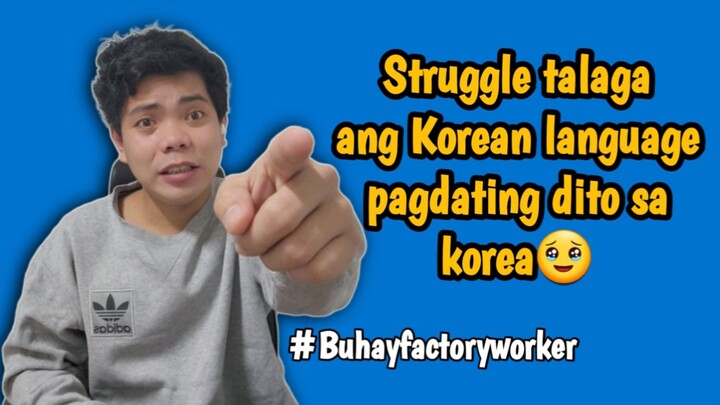 Mahihirapan ka talaga pagdating mo dito sa korea kapag wala kang alam|buhayfactoryworkersouthkorea
