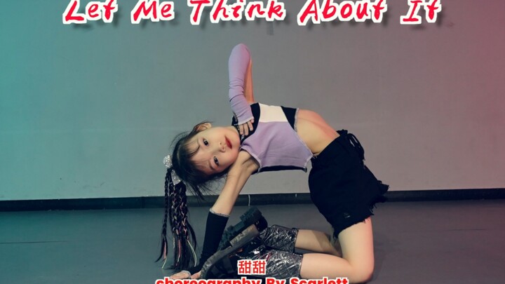 甜甜小朋友的私教结课视频[机智]女明星上线啦快来打Call🎵 Let Me Think About出镜 甜甜编舞&指导 可心儿舞种 Jazz爵士舞