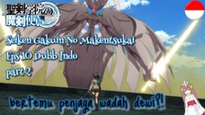 Seiken Gakuin No Makentsukai || Eps 10 || Dubb Indo || Part 2/last