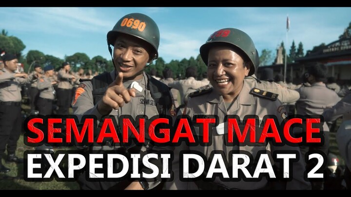Semangat Mace dalam EXPEDISI DARAT 2 SETUKPA | PAK BHABIN | POLISI MOTRET