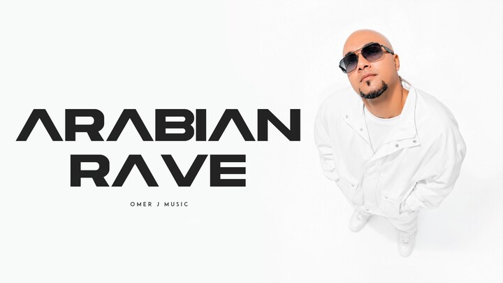 Arabian Rave - OMER J MUSIC | Arabian Nights #1 Middle East Arabic Trap Mix #trap #trapmusic